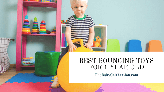Best Bouncing Toys for 1 Year Olds